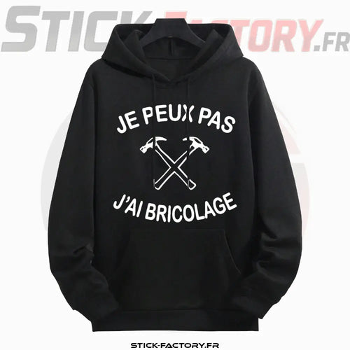 Pull Je Peux Pas J'ai Bricolage - Stick-Factory