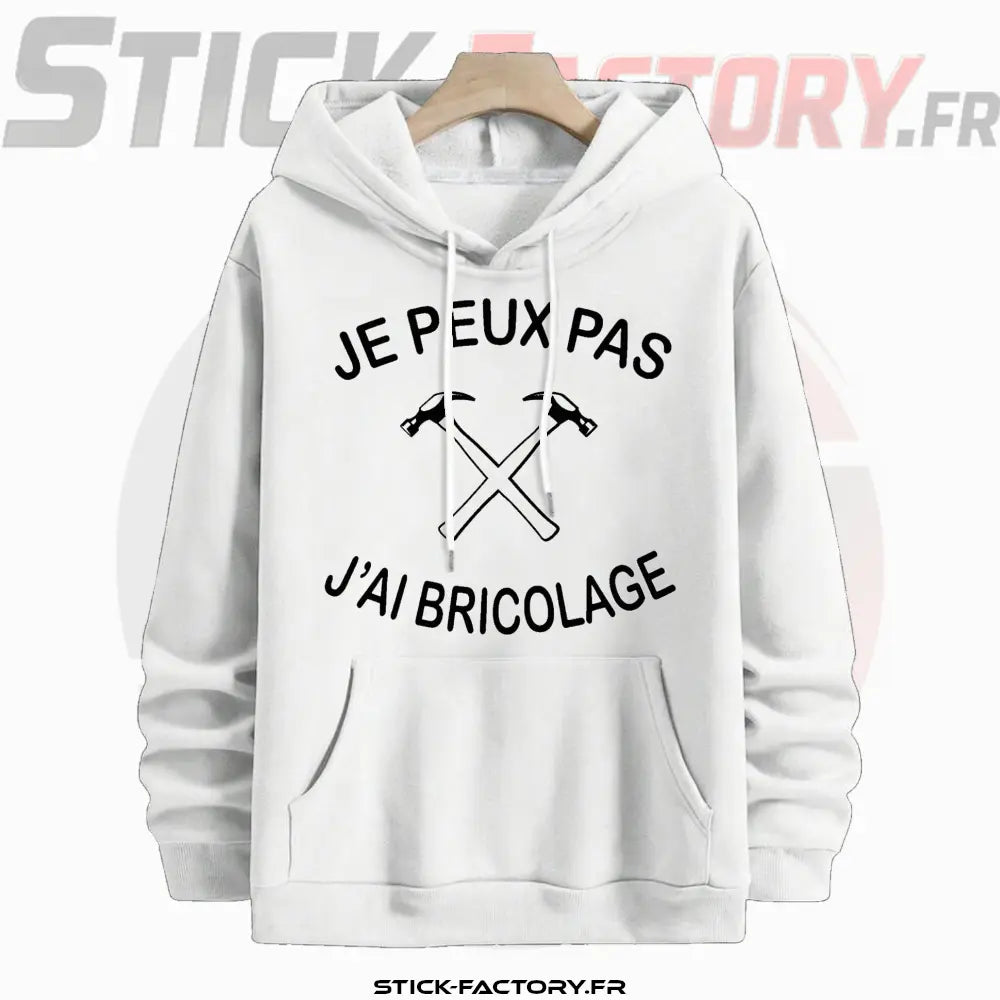 Pull Je Peux Pas J'ai Bricolage - Stick-Factory
